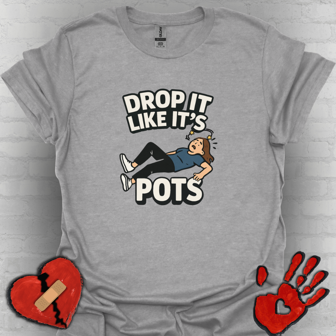Drop It Like It’s POTS – Funny Awareness Tee