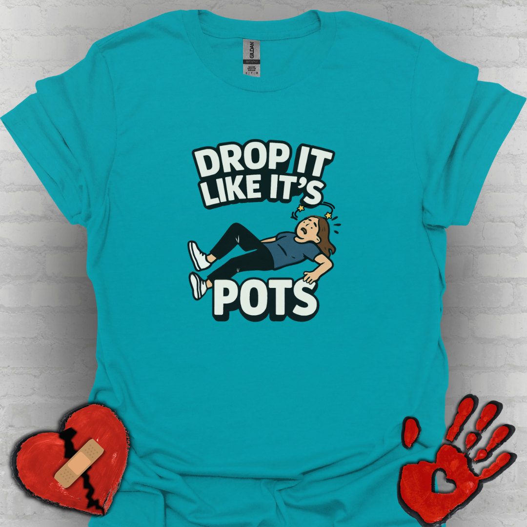 Drop It Like It’s POTS – Funny Awareness Tee