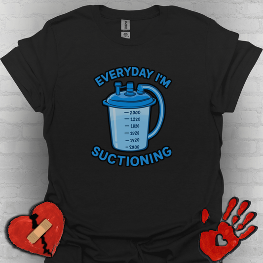 Everyday I’m Suctioning – Tracheostomy Warrior Humor Tee (Blue)