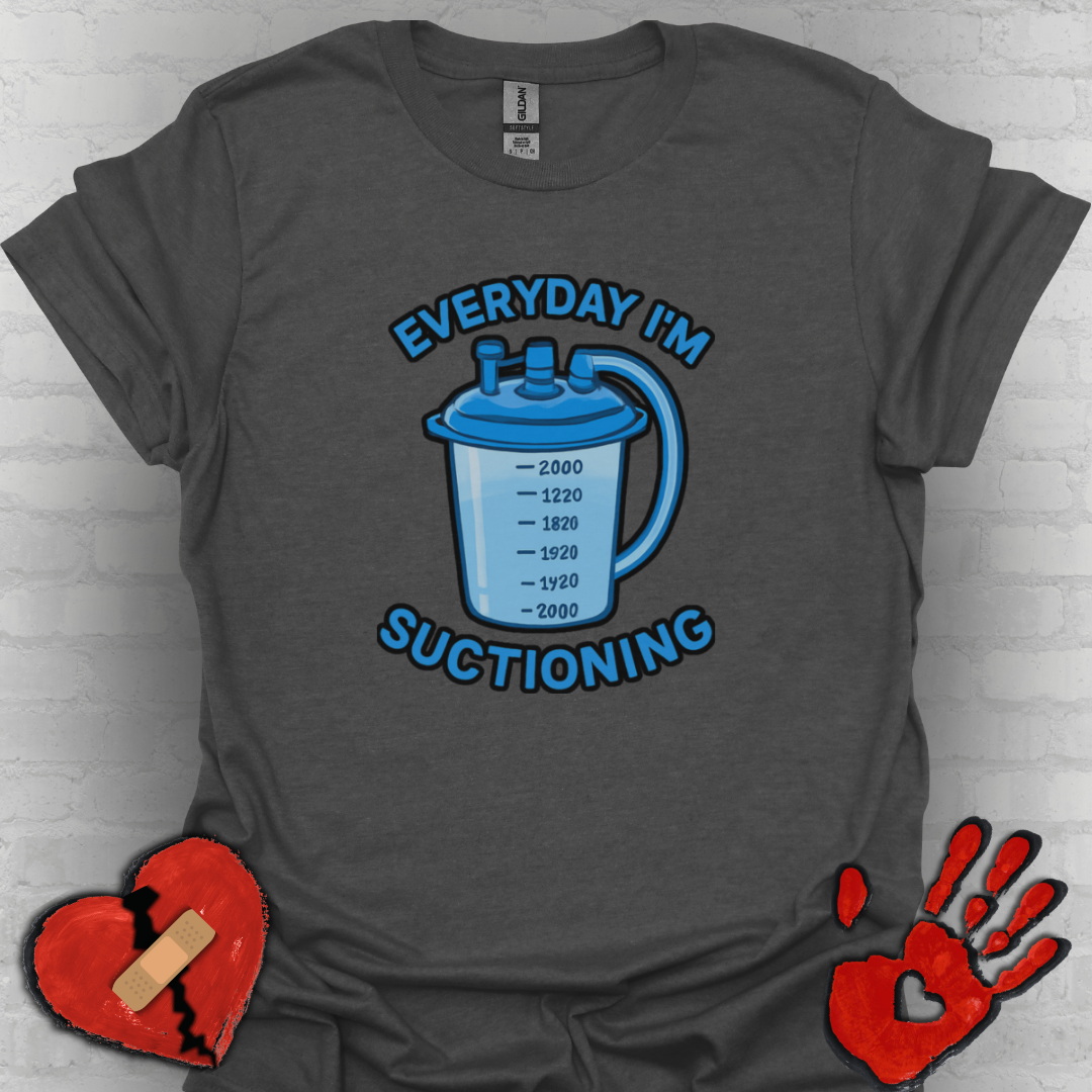 Everyday I’m Suctioning – Tracheostomy Warrior Humor Tee (Blue)