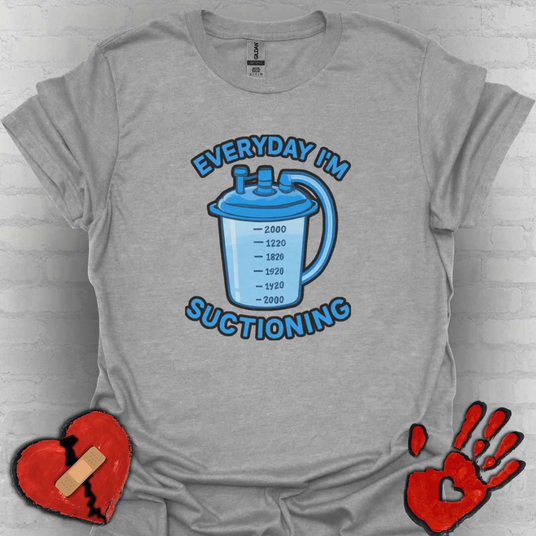 Everyday I’m Suctioning – Tracheostomy Warrior Humor Tee (Blue)