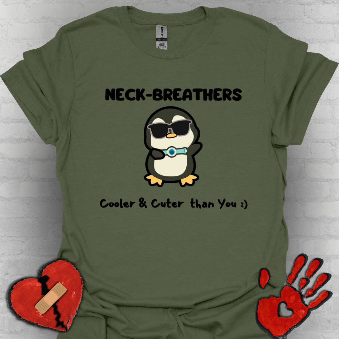 Neck Breathers Are Cooler & Cuter – Tracheostomy Penguin Tee
