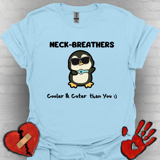 Neck Breathers Are Cooler & Cuter – Tracheostomy Penguin Tee