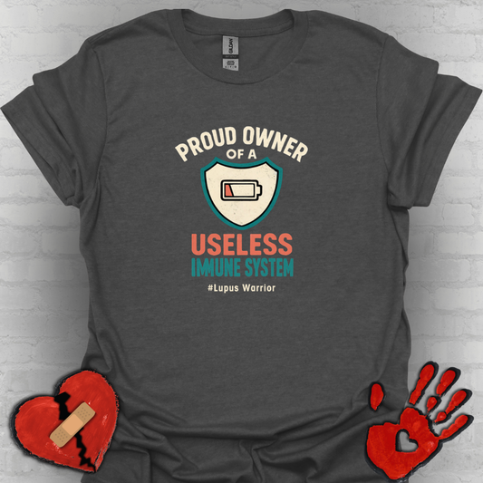 Proud Owner of a Useless Immune System Lupus Warrior (Version 2)