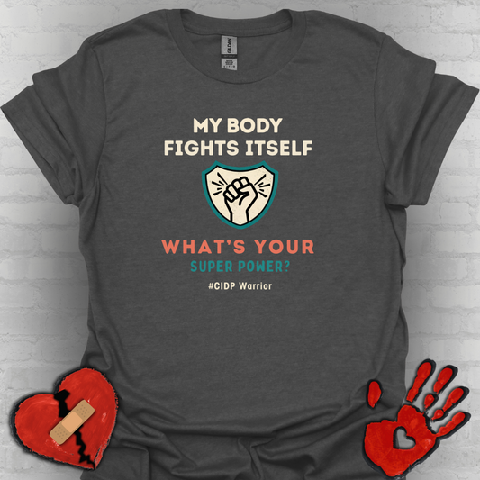 My Body Fights Itself- What's Your Super Power? - CIDP Warrior