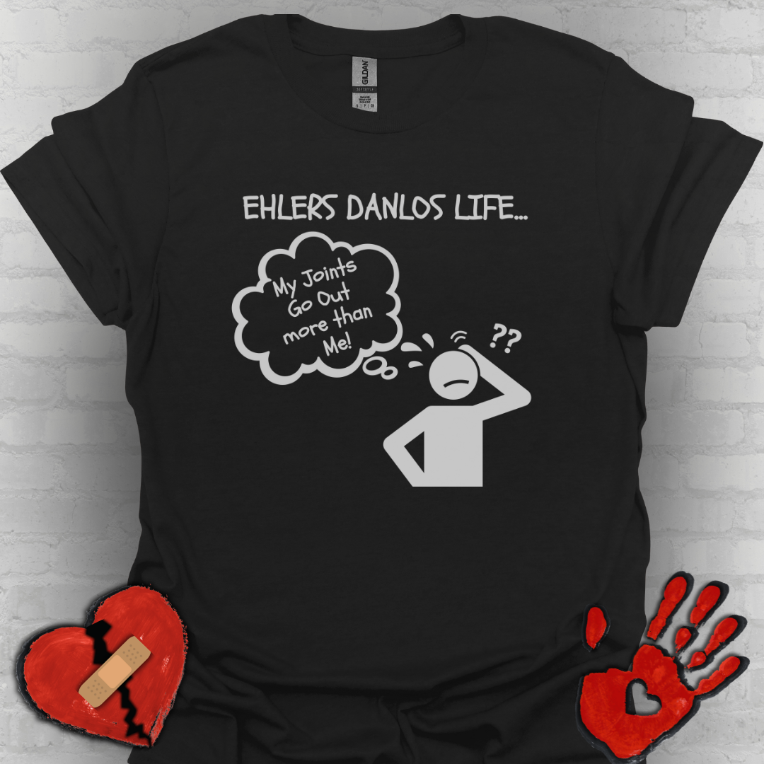 Ehlers Danlos Syndrome- My Joints Go Out More than Me Shirt (Version 2)