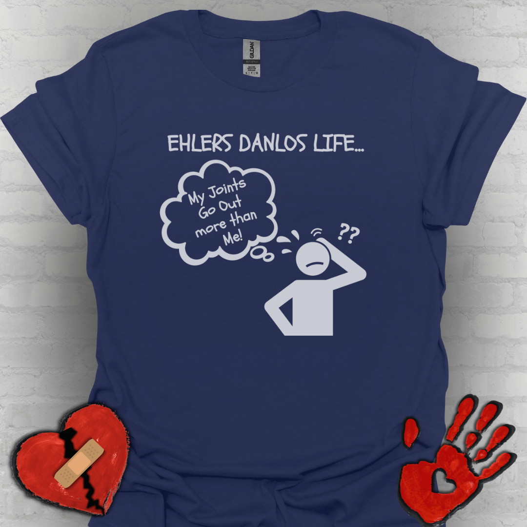 Ehlers Danlos Syndrome- My Joints Go Out More than Me Shirt (Version 2)