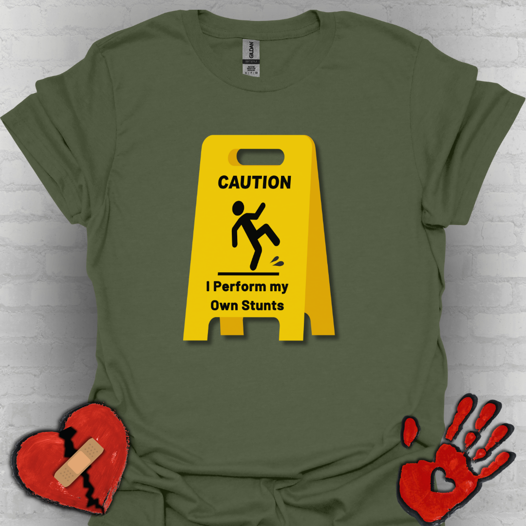 Caution I Perform All My Own Stunts Funny Falling Tee (Version 2)