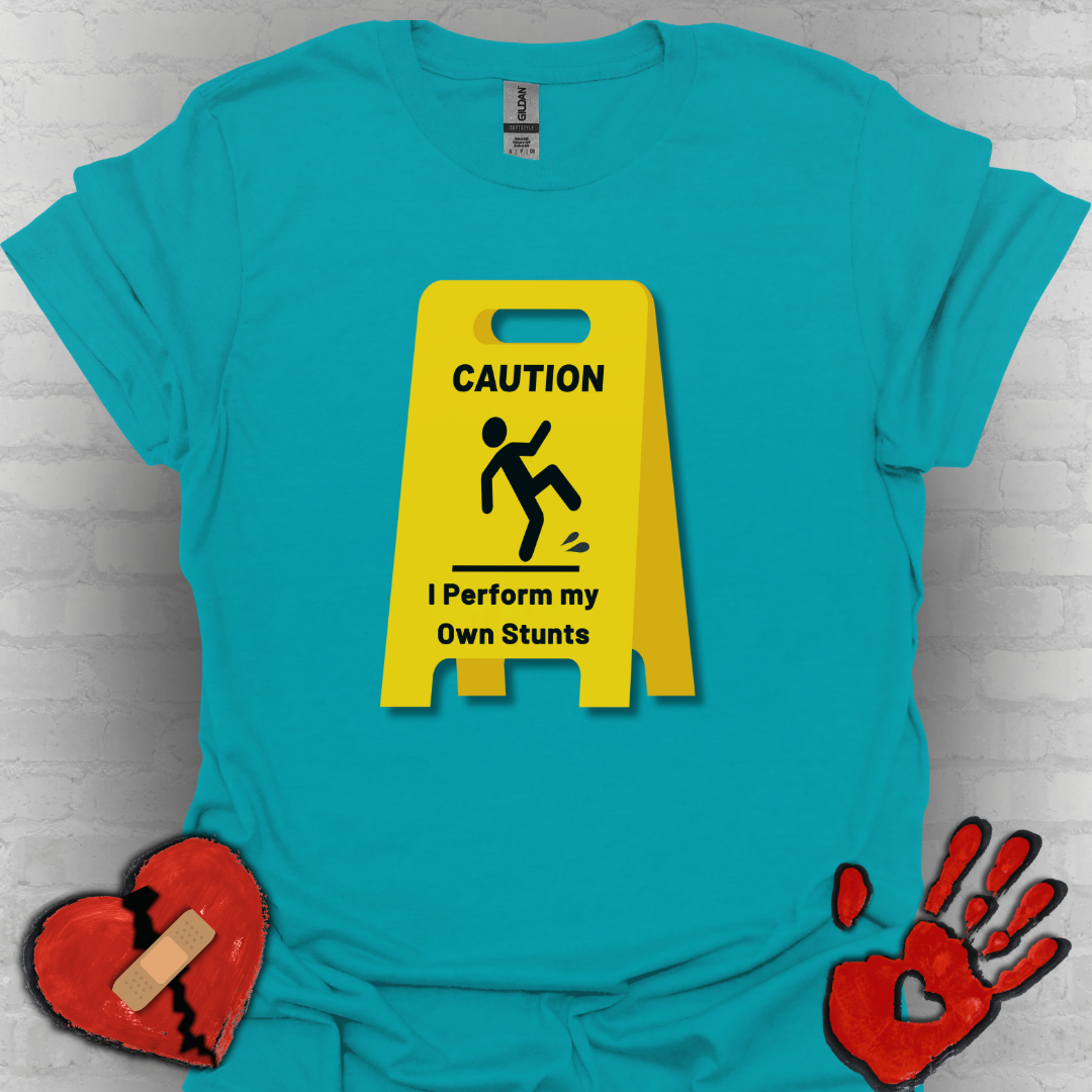 Caution I Perform All My Own Stunts Funny Falling Tee (Version 2)