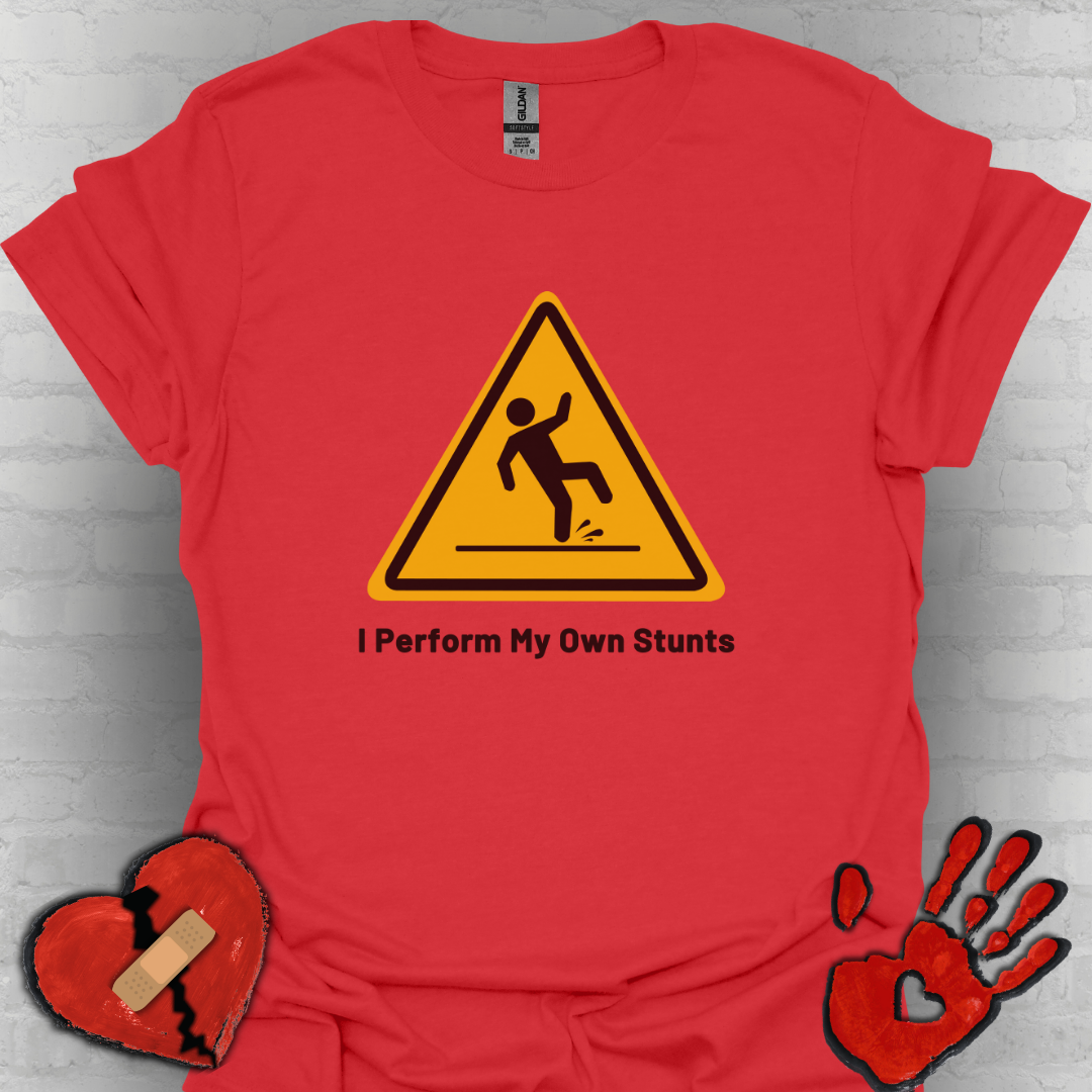Caution I Perform All My Own Stunts Funny Falling Tee (Version 1)