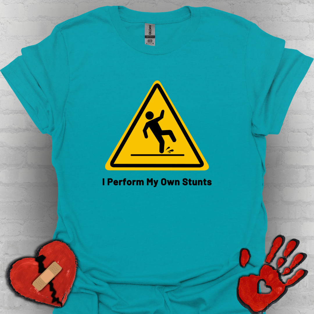 Caution I Perform All My Own Stunts Funny Falling Tee (Version 1)