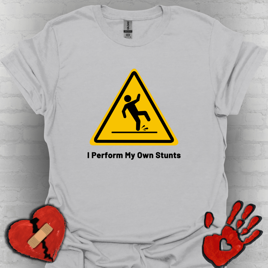 Caution I Perform All My Own Stunts Funny Falling Tee (Version 1)
