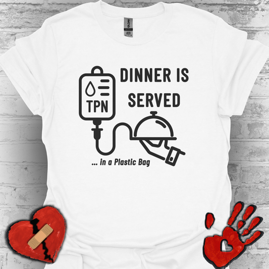 Dinner in a Plastic Bag – Funny TPN Tee