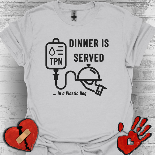 Dinner in a Plastic Bag – Funny TPN Tee