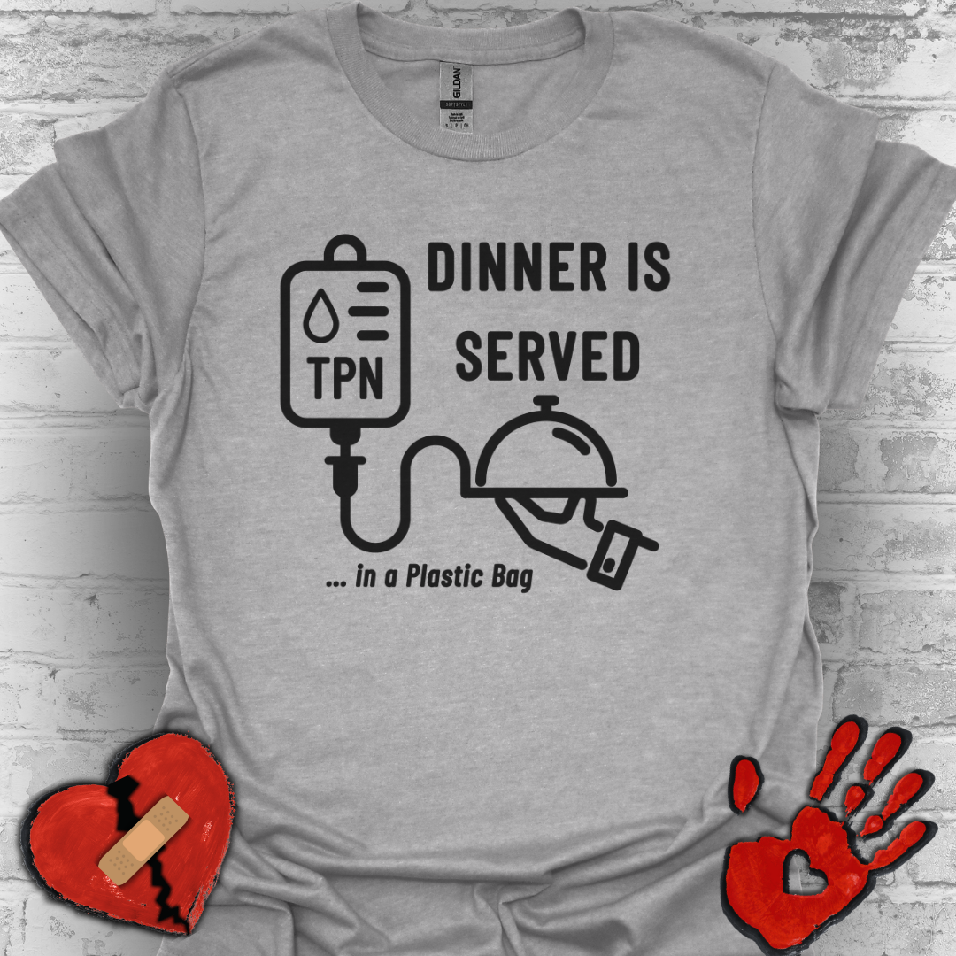 Dinner in a Plastic Bag – Funny TPN Tee