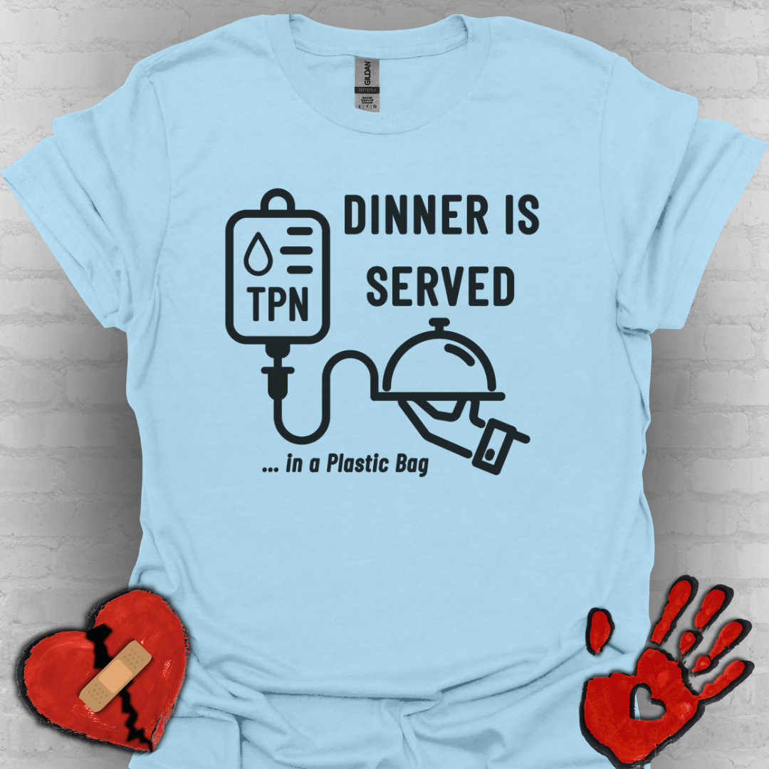 Dinner in a Plastic Bag – Funny TPN Tee