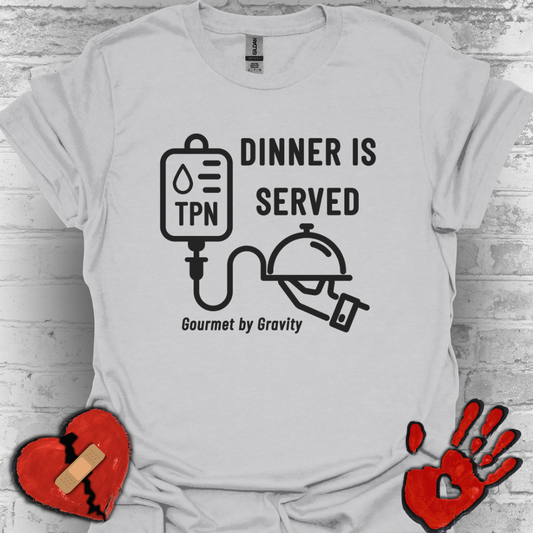 Dinner is Served- Gourmet by Gravity – TPN Humor Tee