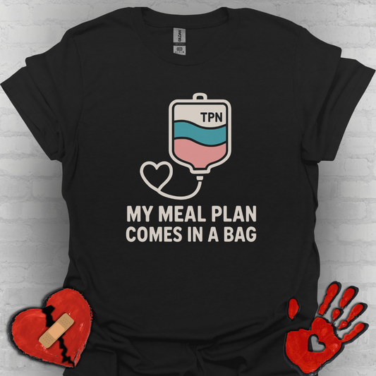 My Meal Plan Comes in a Bag – TPN Warrior Tee