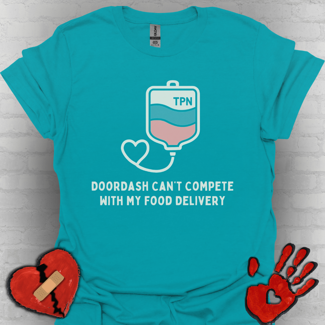 DoorDash can't Compete with my Food Delivery- Funny TPN Tee