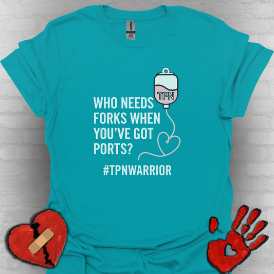Who Needs Forks when you've got Ports- TPN Warrior Shirt