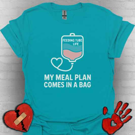 My Meal Plan Comes in a Bag – Feeding Tube Warrior Tee