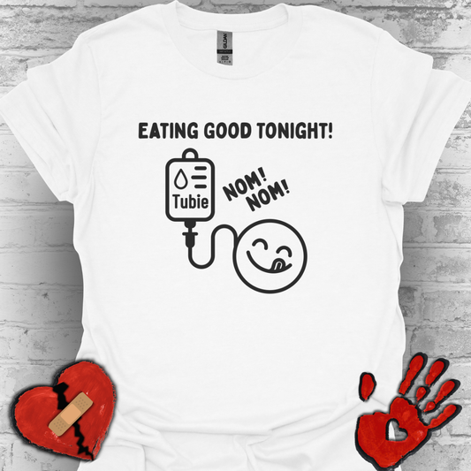 Eating Good Tonight – Tubie Humor Tee (Version 1)