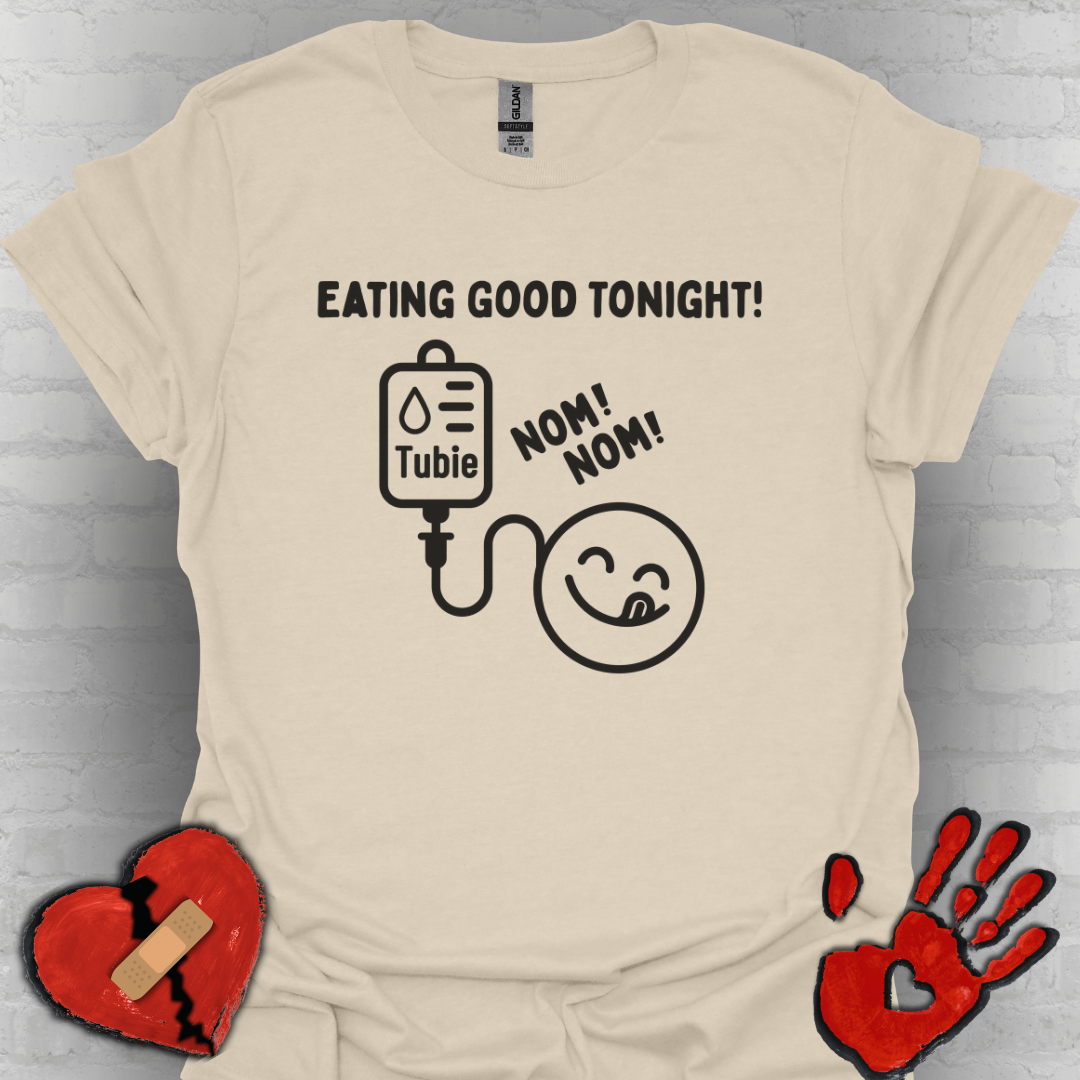 Eating Good Tonight – Tubie Humor Tee (Version 1)