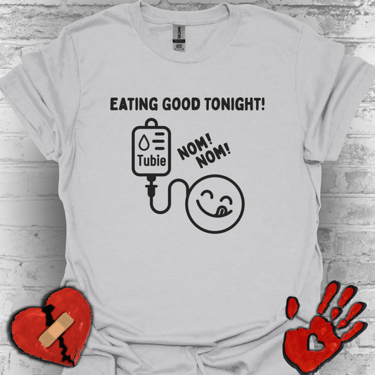 Eating Good Tonight – Tubie Humor Tee (Version 1)