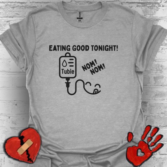 Eating Good Tonight – Tubie Humor Tee (Version 2)
