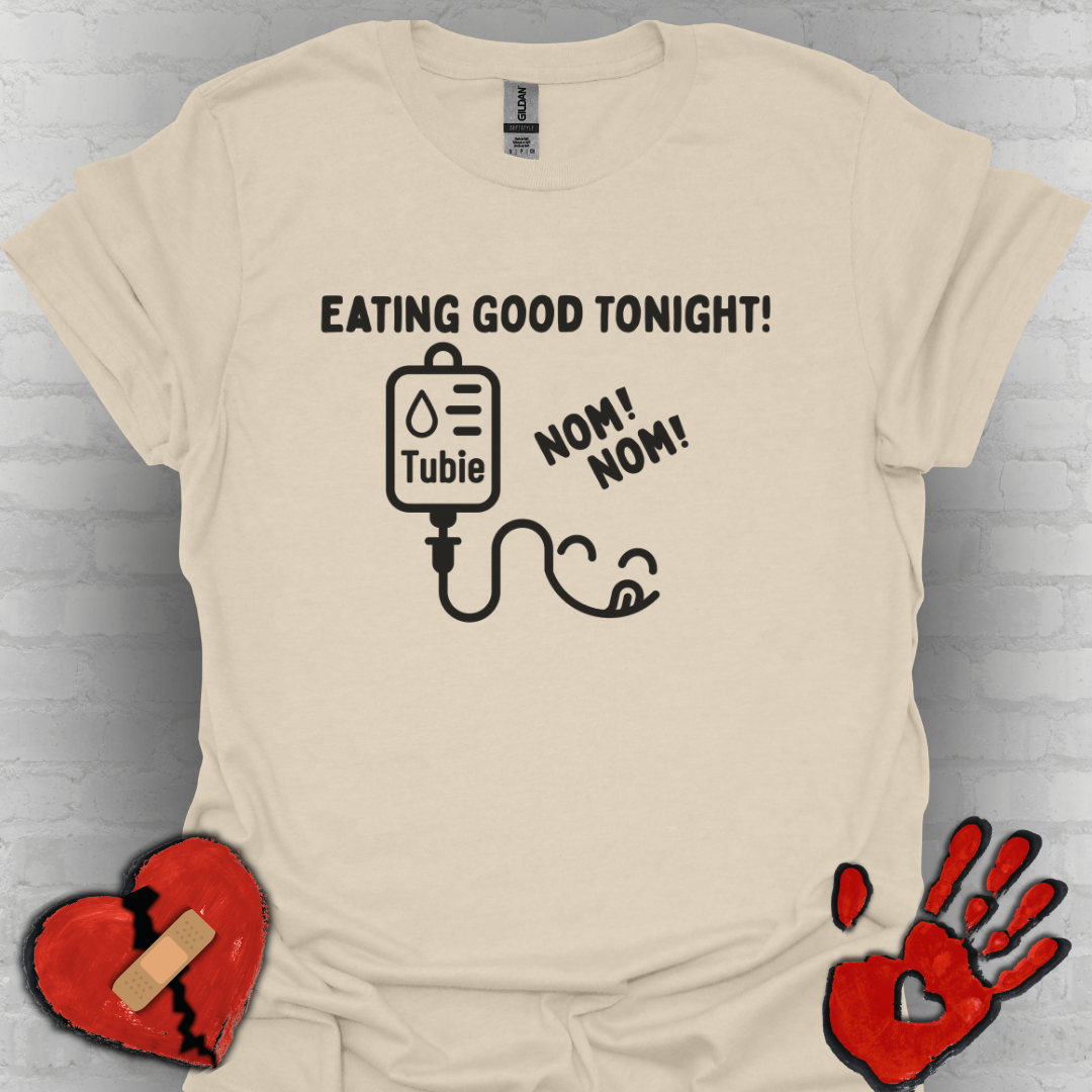 Eating Good Tonight – Tubie Humor Tee (Version 2)
