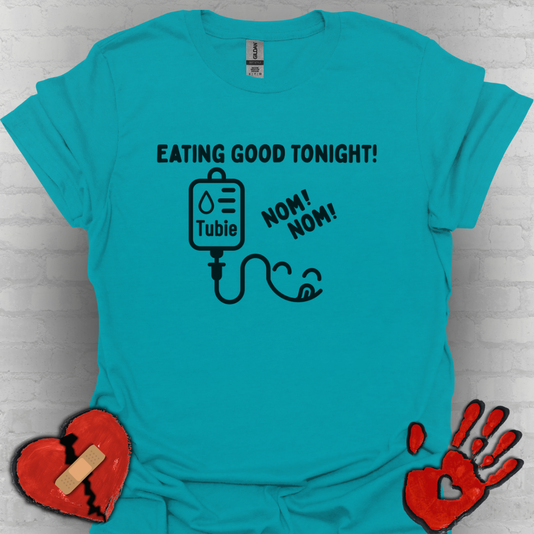 Eating Good Tonight – Tubie Humor Tee (Version 2)