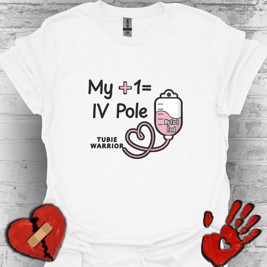 My +1 = IV Pole – Tubie Warrior Tee