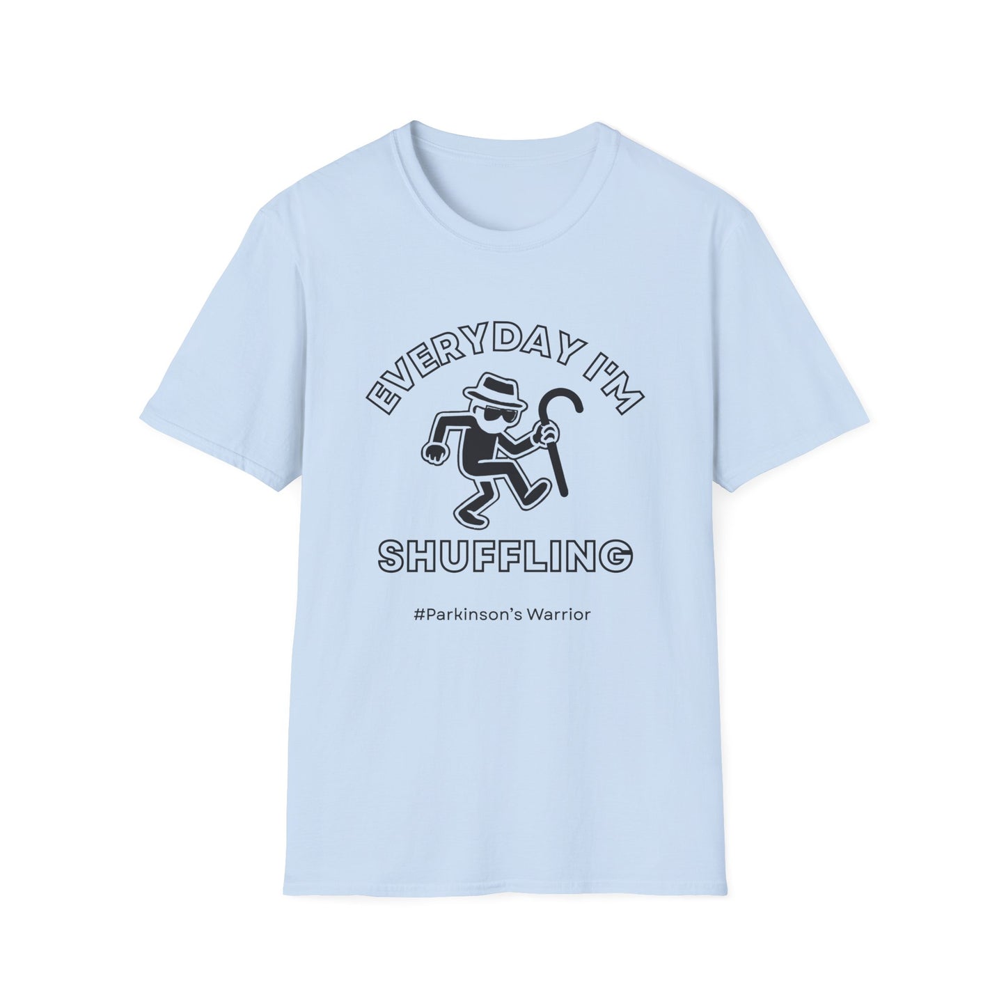 Everyday I'm Shuffling- Parkinson's Warrior Shirt