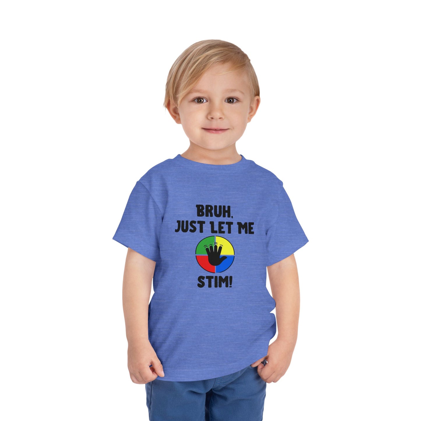 Bruh Just Let Me Stim– Autism Toddler Shirt
