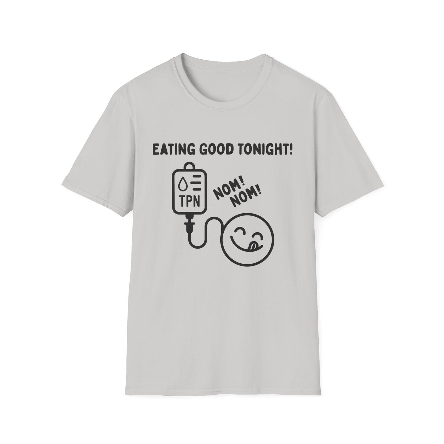 Eating Good Tonight – TPN Humor Tee (Version 1)