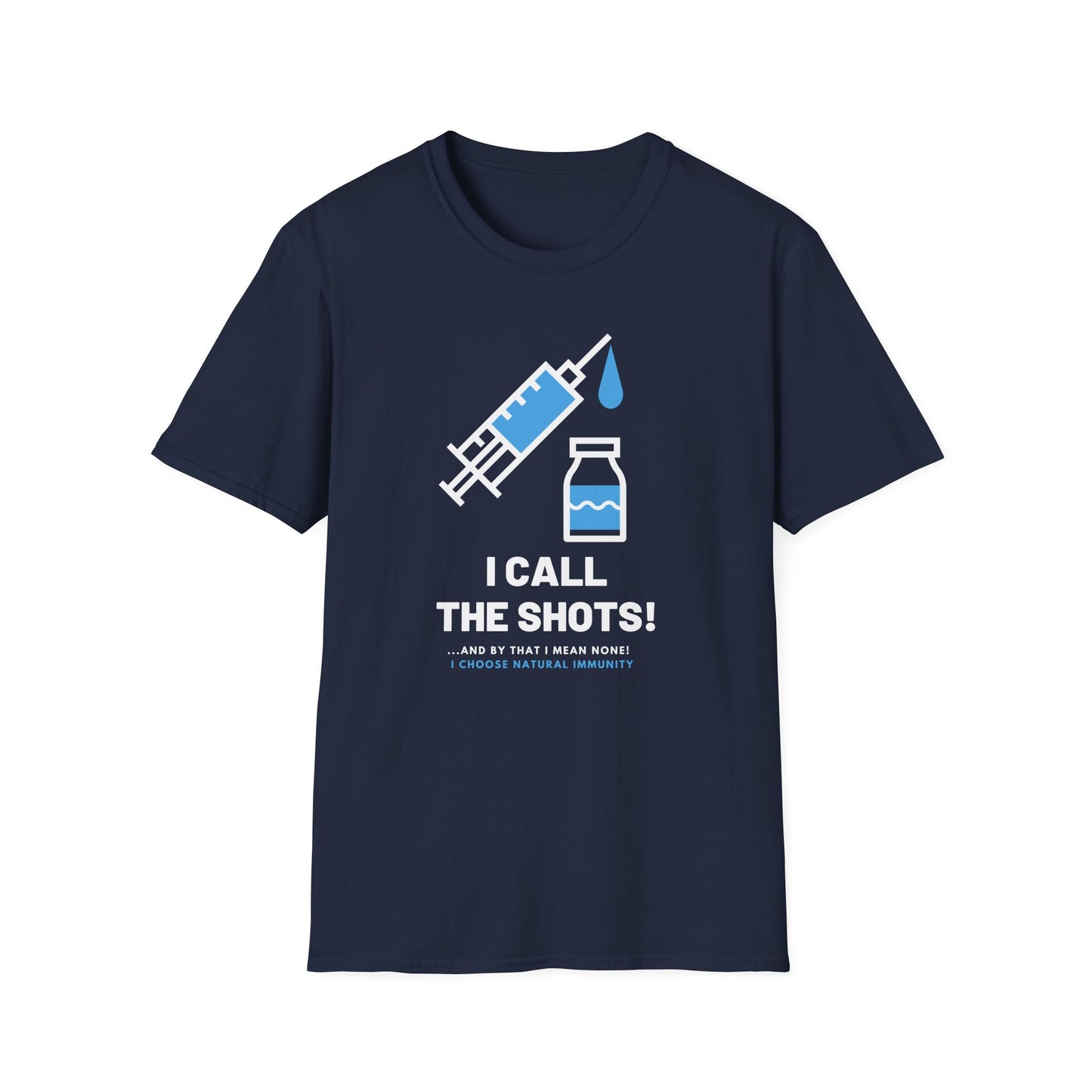 I Call the Shots- And By That I Mean Natural Immunity