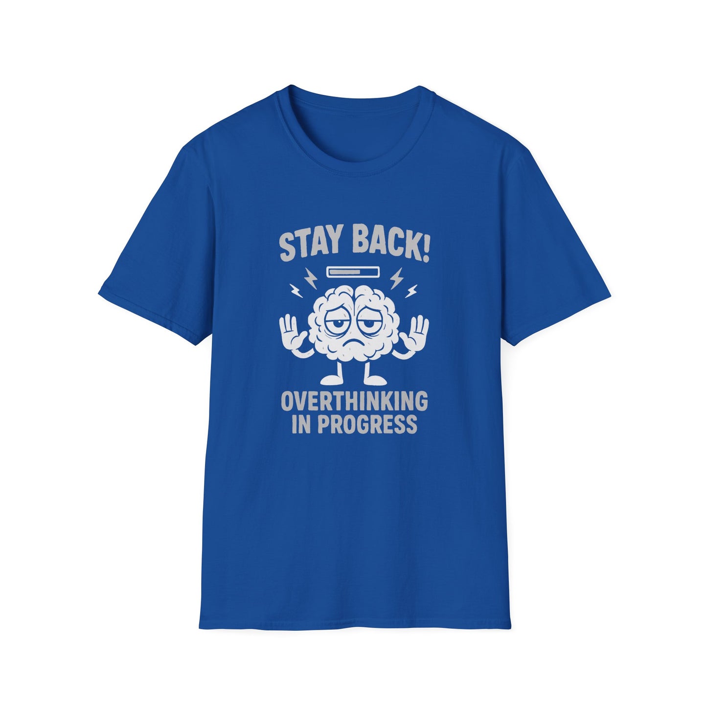 Stay Back – Overthinking in Progress T-Shirt