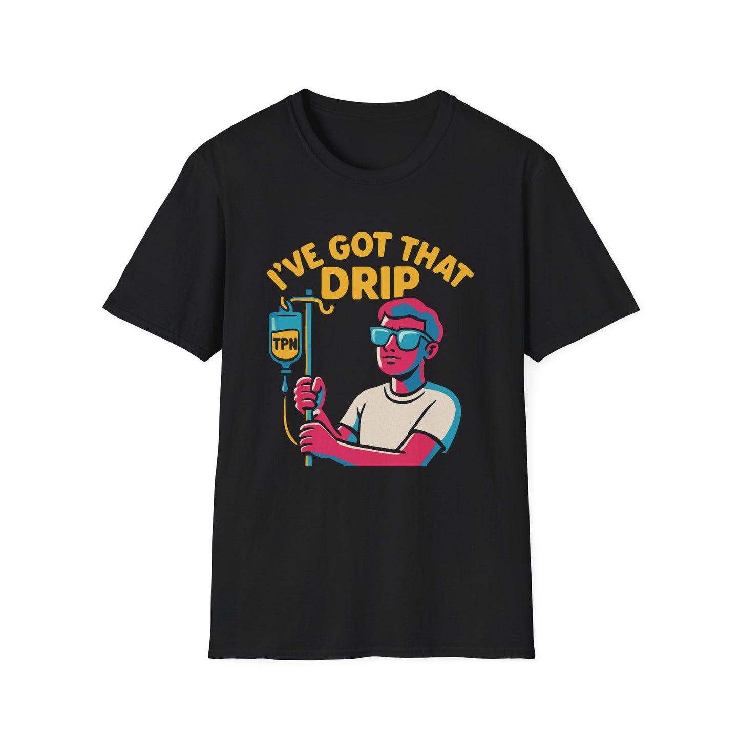 I’ve Got That Drip – TPN Life Tee (Guy Version)