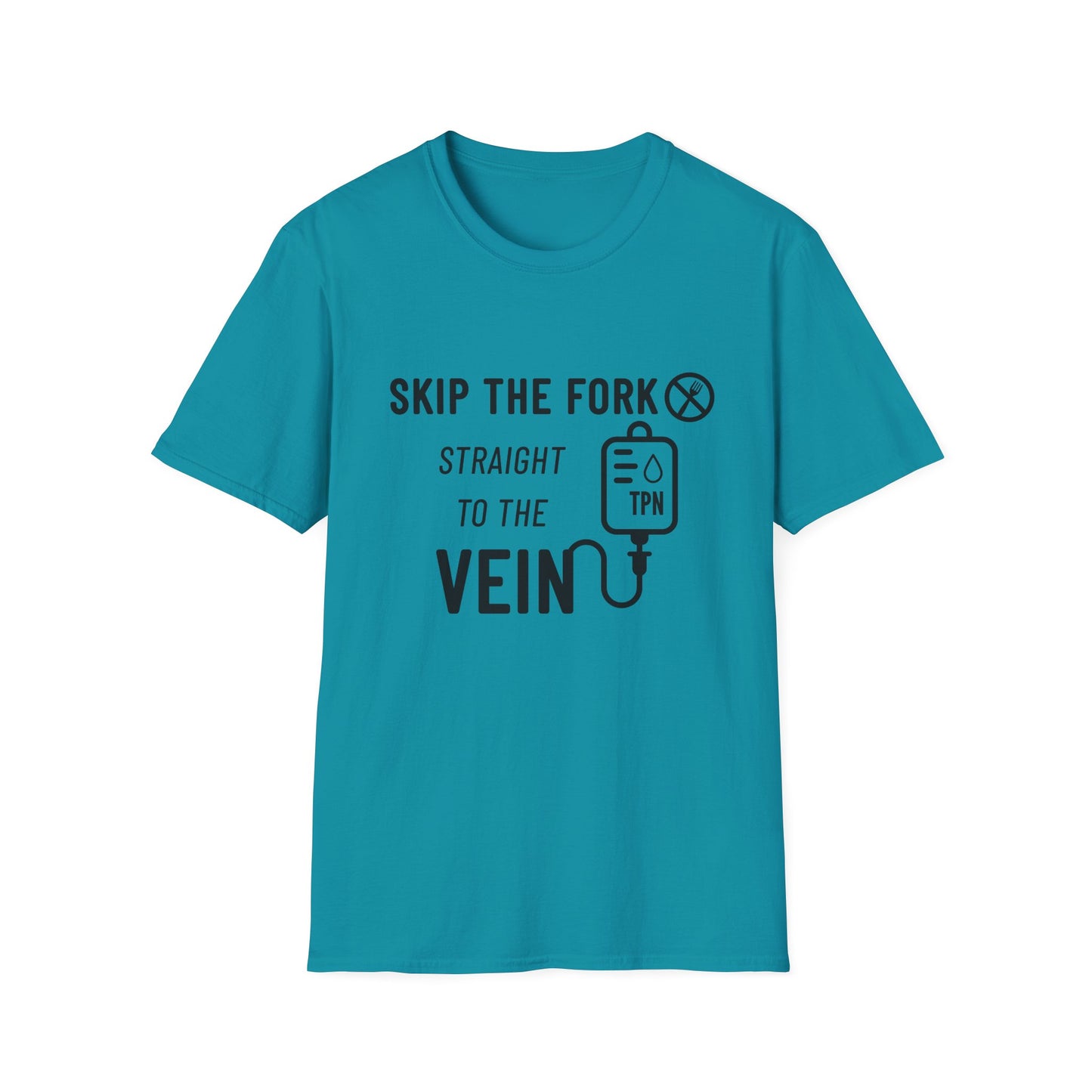 Skip the Fork, Straight to the Vein- TPN Humor Tee