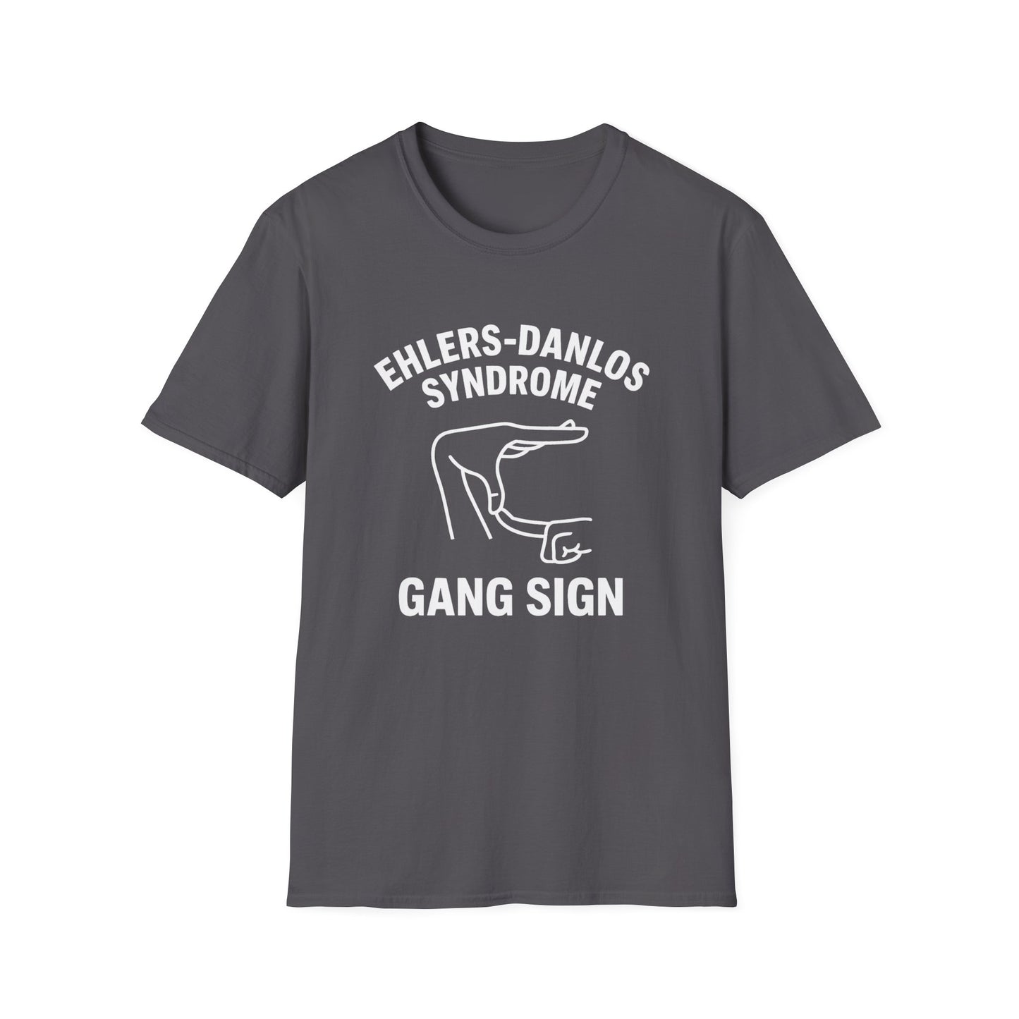 Ehlers Danlos Syndrome Gang Sign - Funny EDS Shirt