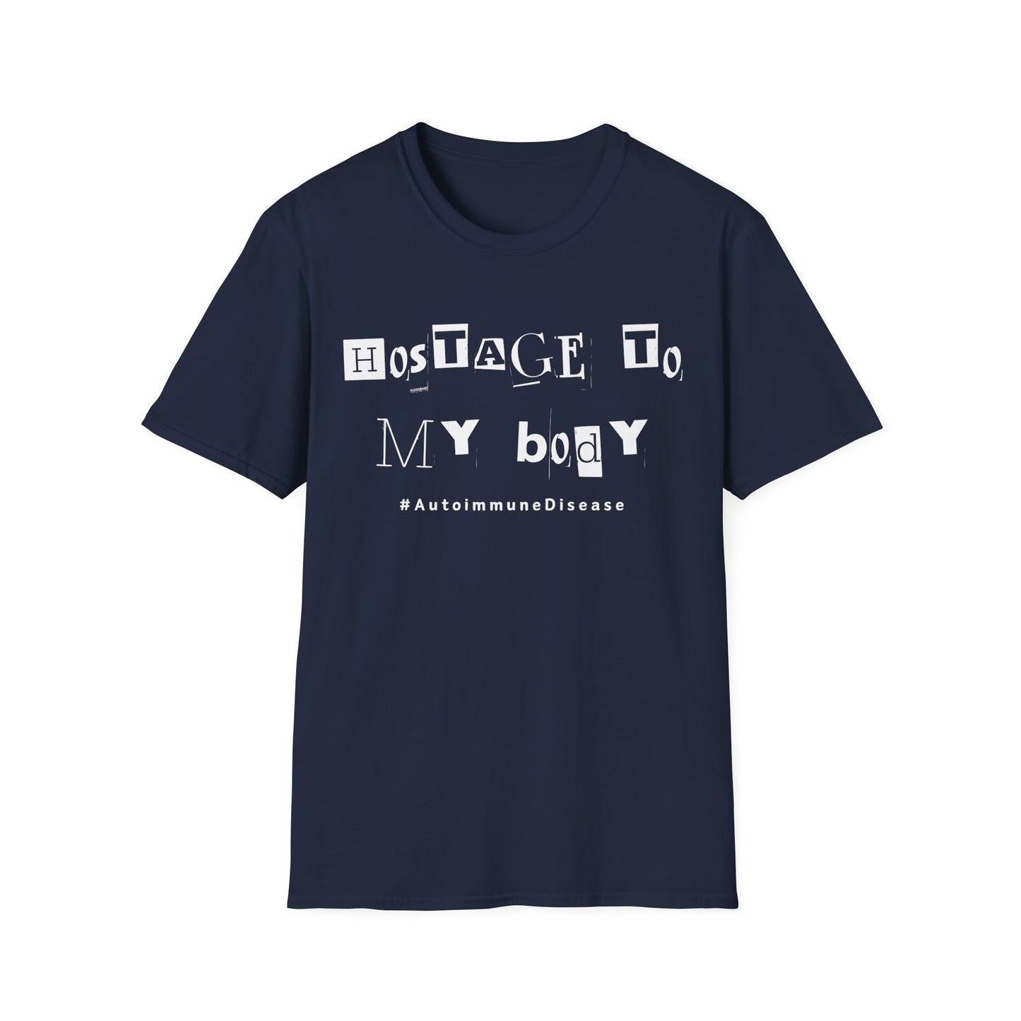 Hostage to My Body- Autoimmune Disease Shirt