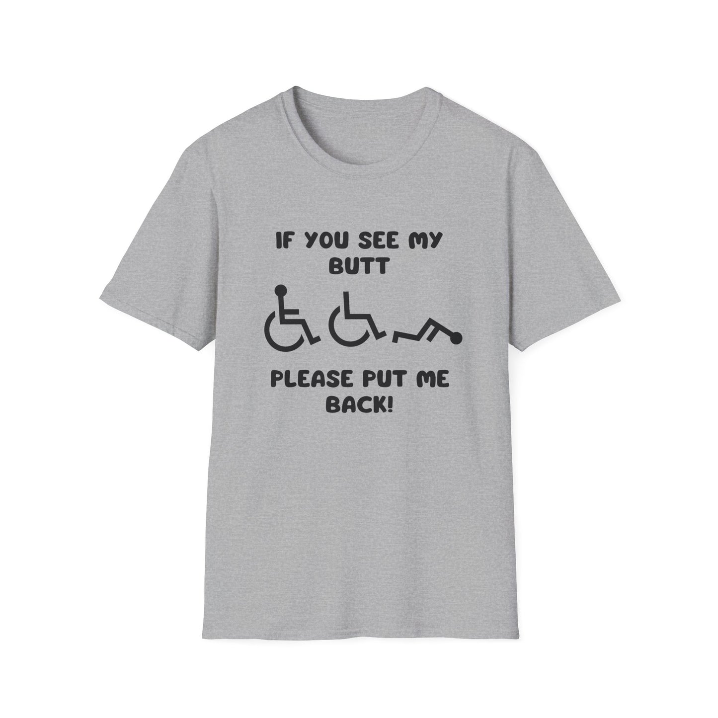 If You See My Butt Please Put Me Back (Black Font) –Wheelchair Tee