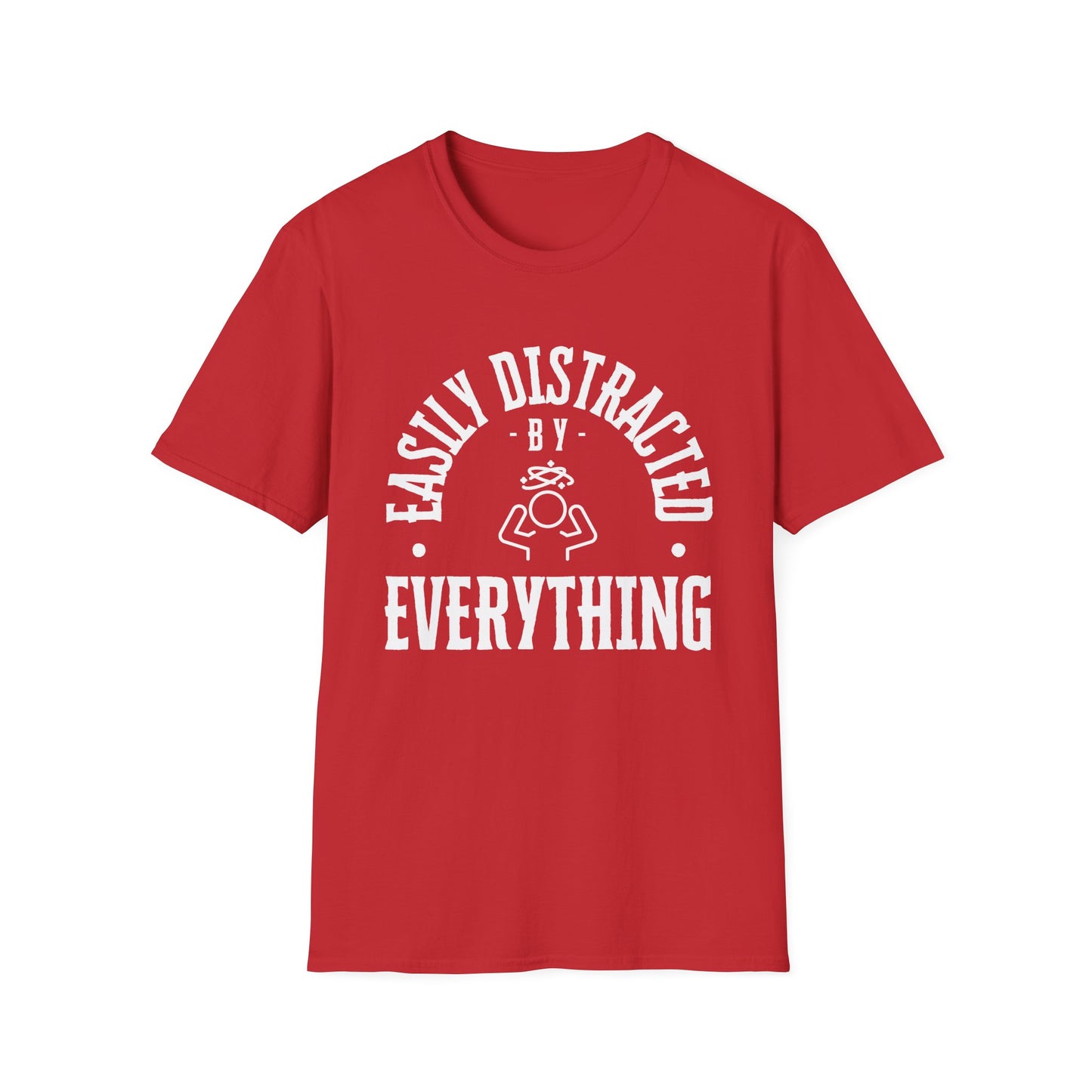 Easily Distracted – Brain Fog, ADD & Chronic Illness Humor Tee