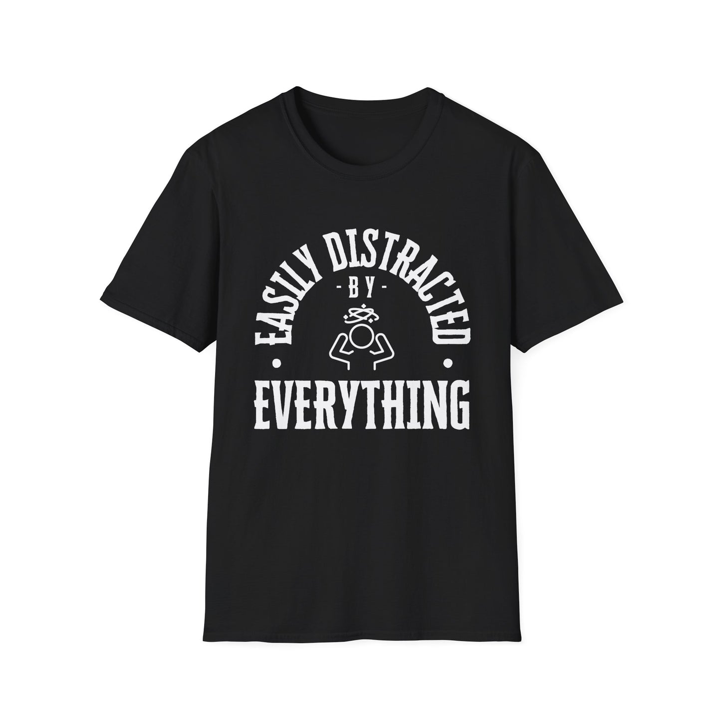 Easily Distracted – Brain Fog, ADD & Chronic Illness Humor Tee