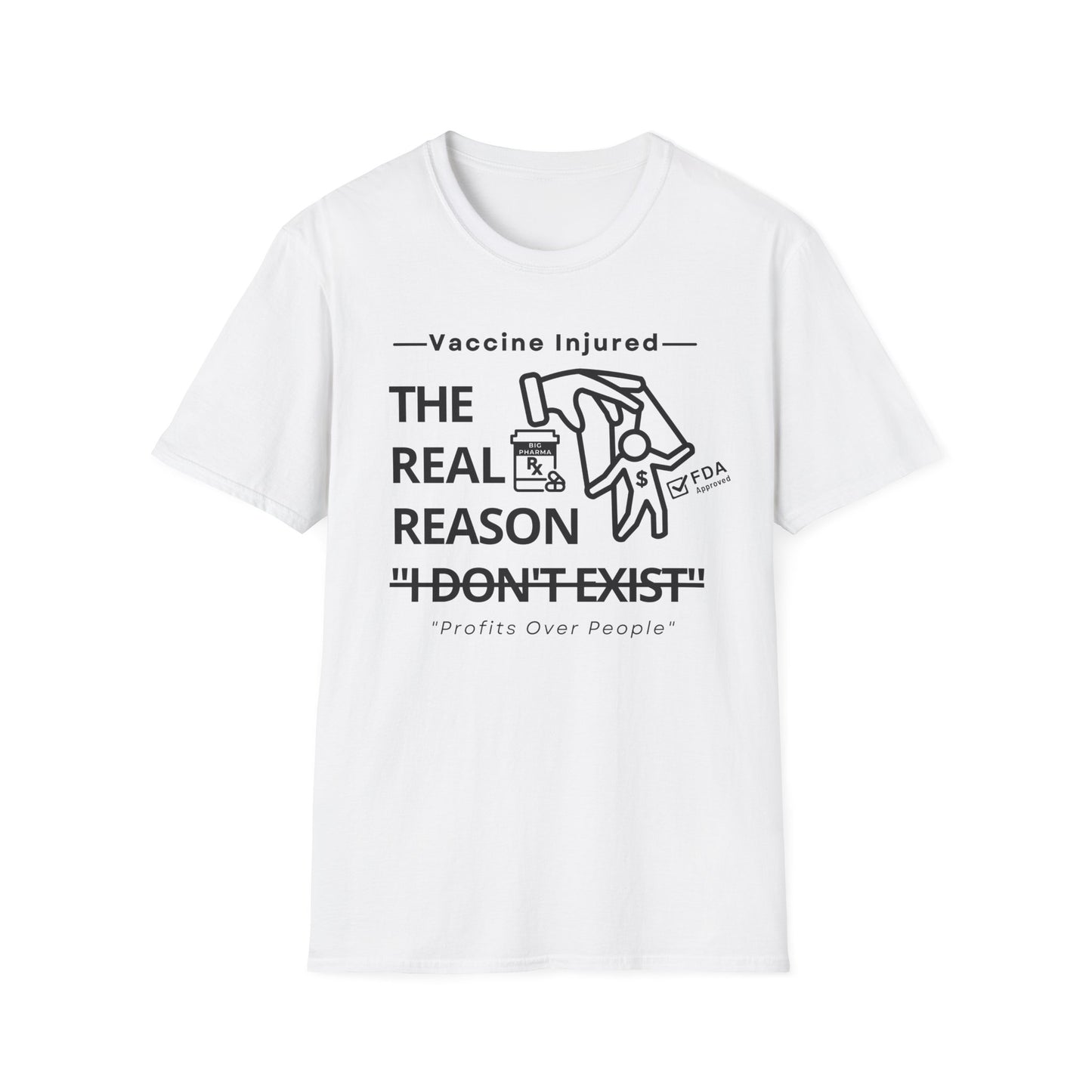 The Real Reason 'I Don’t Exist' – Big Pharma Truth Tee