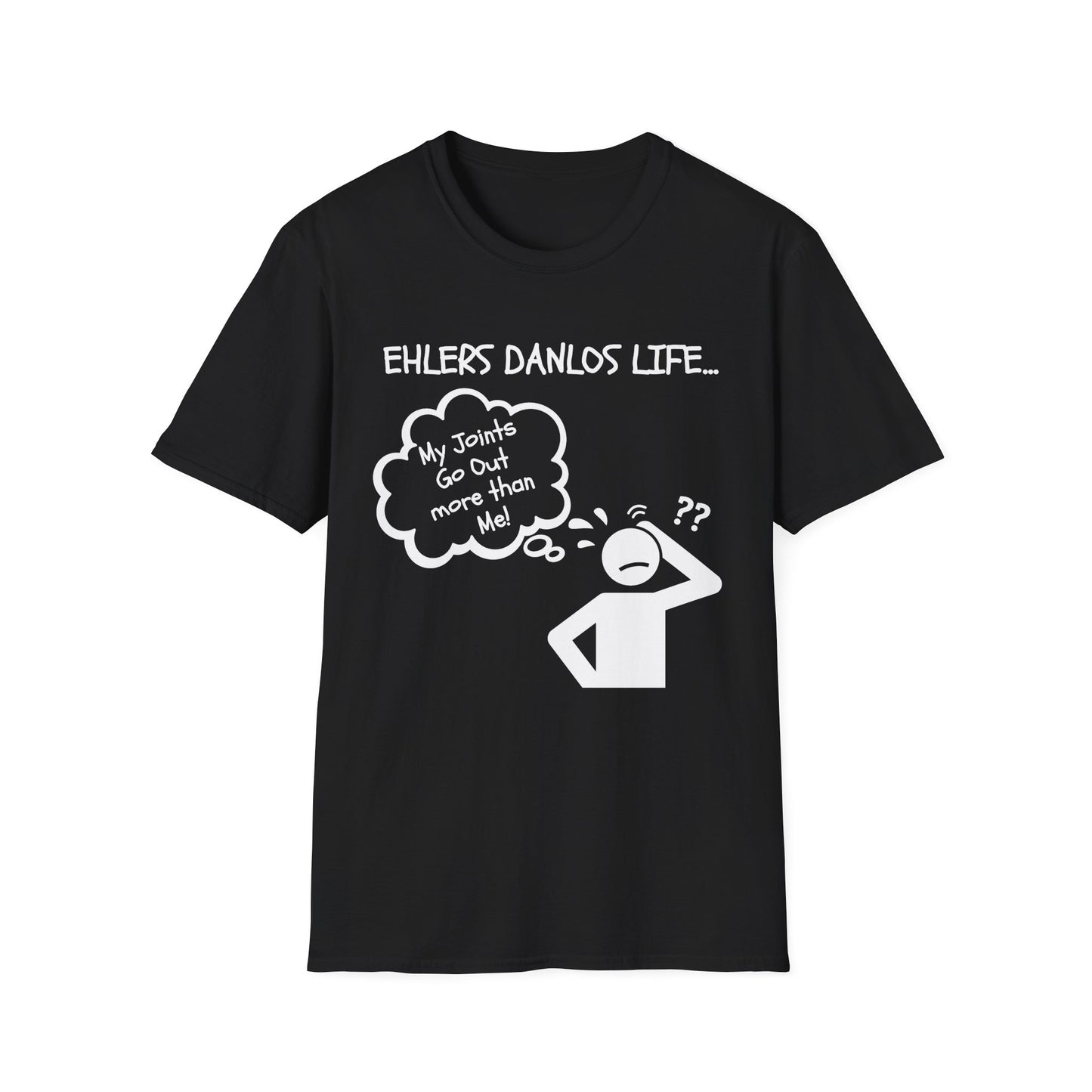 Ehlers Danlos Syndrome- My Joints Go Out More than Me Shirt (Version 2)