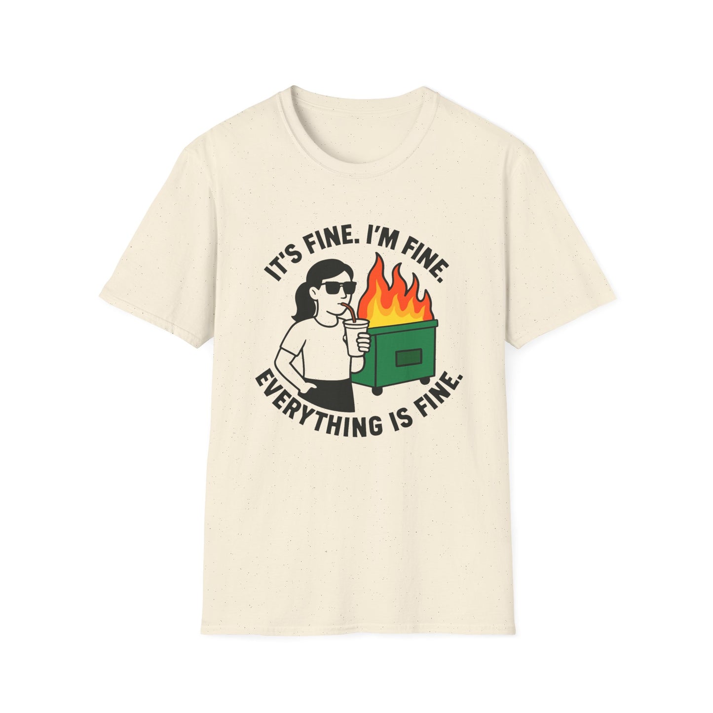 It's Fine. I'm Fine. Everything Is Fine- Dumpster Fire Life (Girl Version)