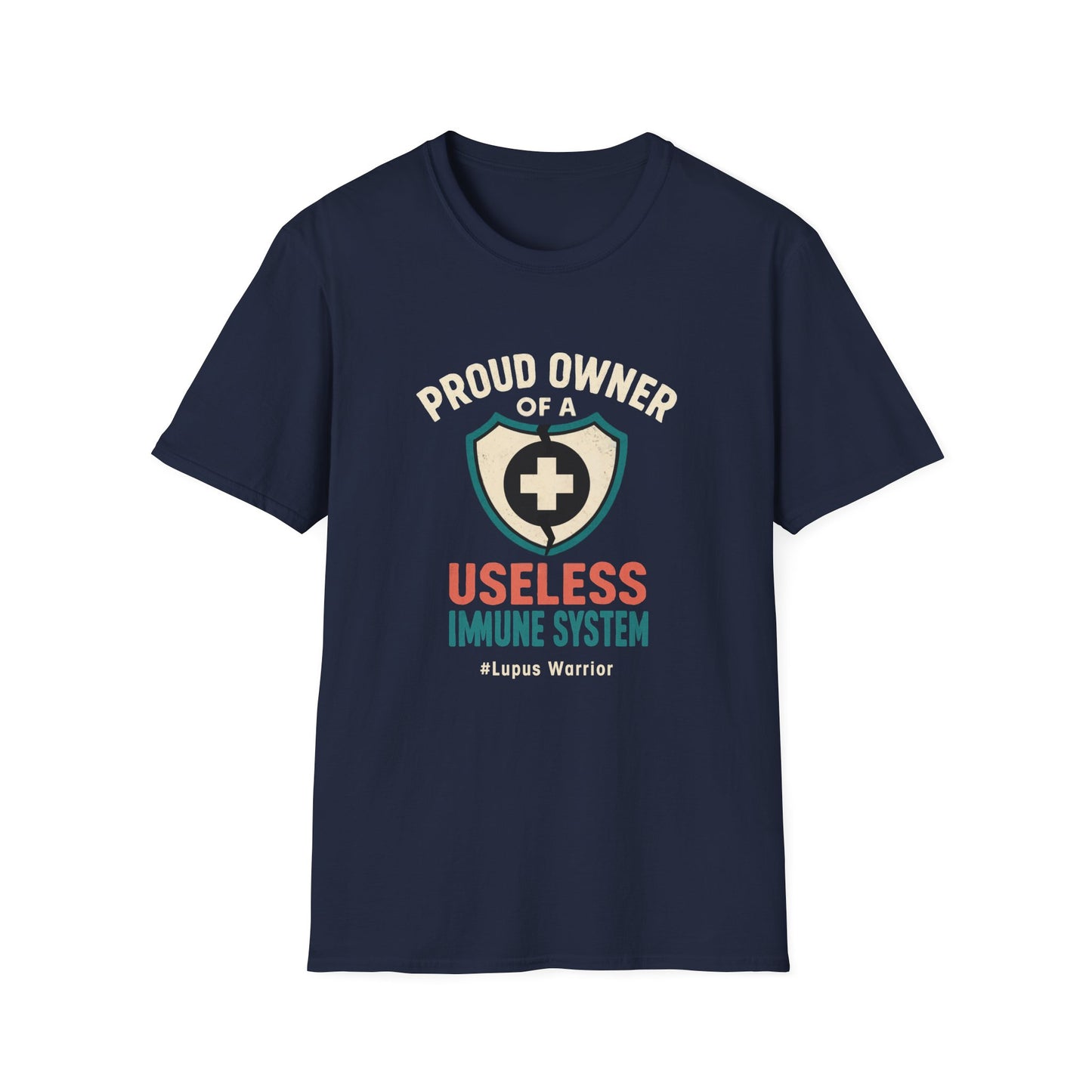 Proud Owner of a Useless Immune System Lupus Warrior (Version 1)