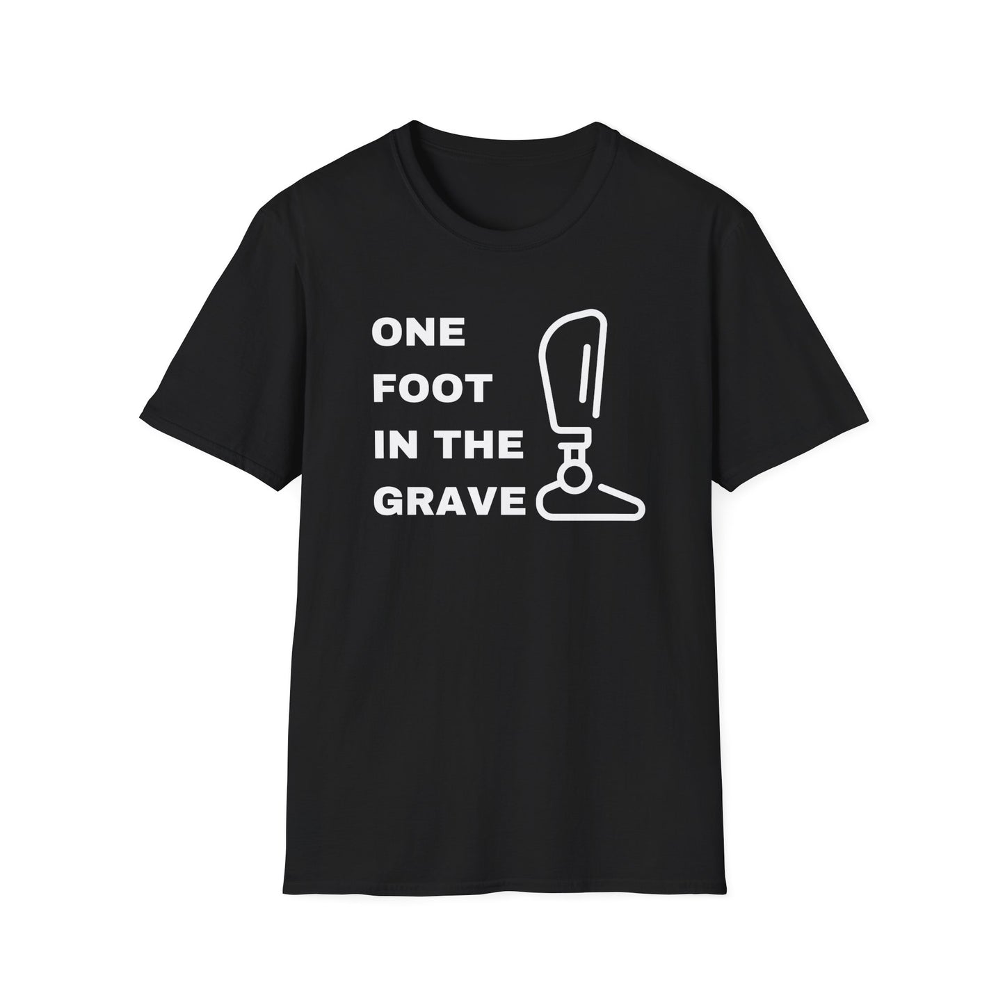 One Foot in the Grave BKA– Prosthetic Humor Tee