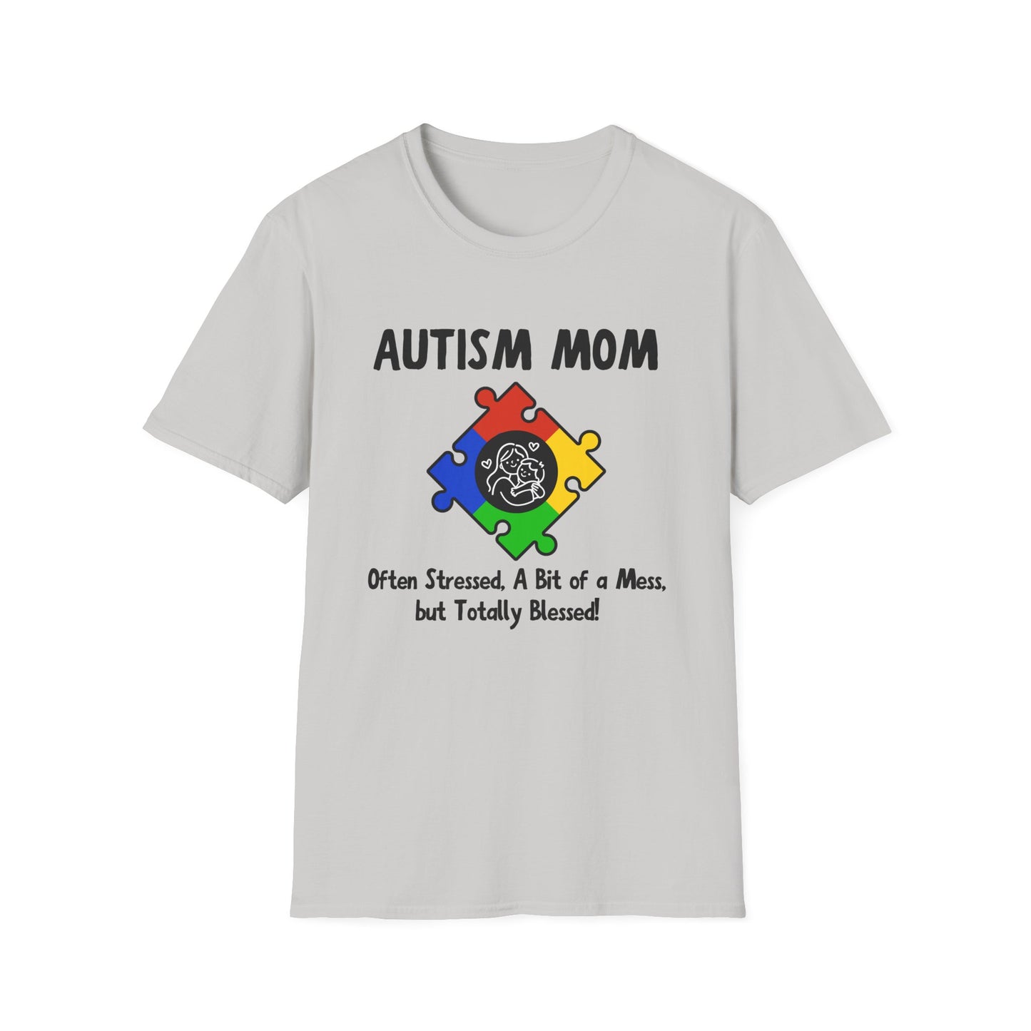 Autism Mom Shirt – Often Stressed, A Bit of a Mess, Totally Blessed!